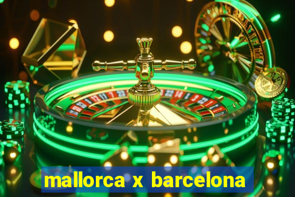 mallorca x barcelona